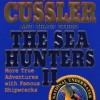 The Sea Hunters II: More True Adventures With Famous Shipwrecks