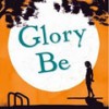 Glory Be