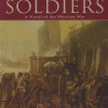Gone for Soldiers: A Novel of the Mexican War