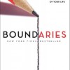 Boundaries: When to Say Yes, How to Say No to Take Control of Your Life