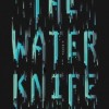 The Water Knife