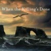 When the Killing’s Done