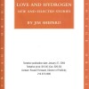 Love and Hydrogen: New and Selected Stories