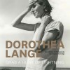 Dorothea Lange: Her Lifetime in Photography